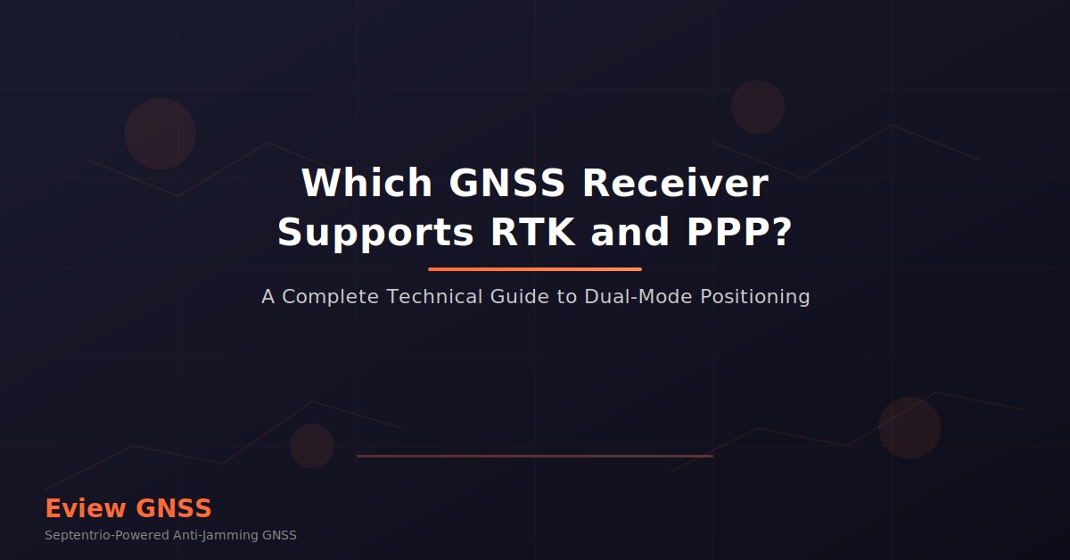 GNSS receiver supporting both RTK and PPP positioning - dual-mode Septentrio receiver with satellite correction signals