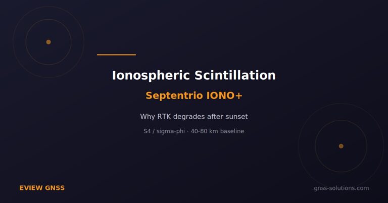 Ionospheric Scintillation: Why Your RTK Fix Drops After Sunset