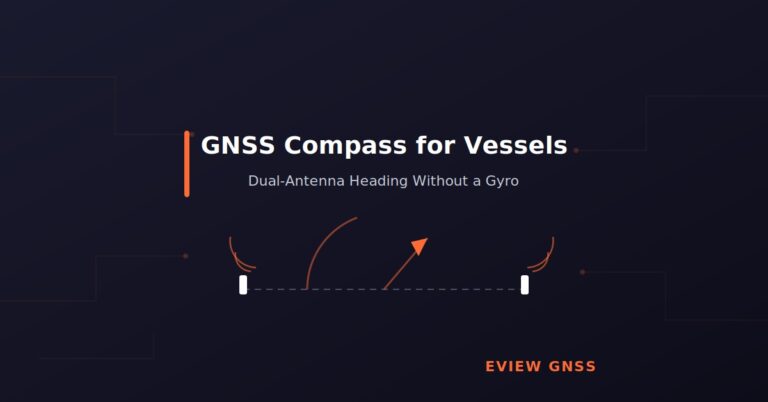 GNSS Compass for Vessels: Dual-Antenna Heading vs Gyro